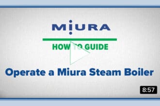 How To Operate A Miura Steam Boiler