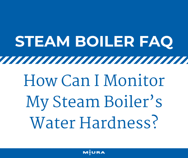 How Can I Monitor My Boiler’s Water Hardness?